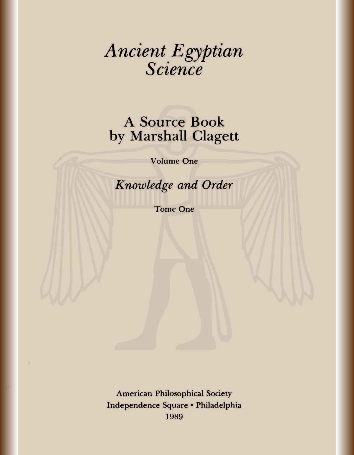 Ancient-Egyptian-Science-a-Source-Book-Volume-1-Knowledge-and-Order-Tome-One-cover